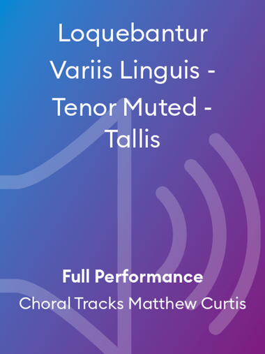 Loquebantur Variis Linguis - Tenor Muted - Tallis