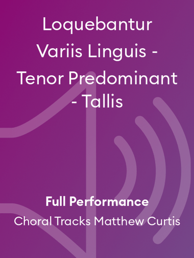 Loquebantur Variis Linguis - Tenor Predominant - Tallis