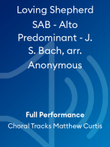Loving Shepherd SAB - Alto Predominant - J. S. Bach, arr. Anonymous