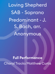 Loving Shepherd SAB - Soprano Predominant - J. S. Bach, arr. Anonymous