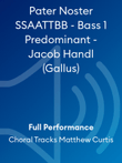 Pater Noster SSAATTBB - Bass 1 Predominant - Jacob Handl (Gallus)