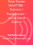 Pater Noster SSAATTBB - Soprano 1 Predominant - Jacob Handl (Gallus)