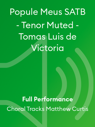 Popule Meus SATB - Tenor Muted - Tomas Luis de Victoria