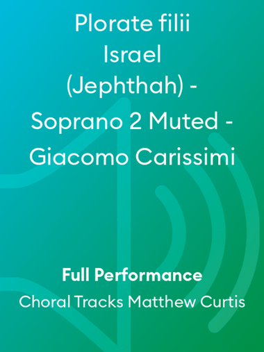 Plorate filii Israel (Jephthah) - Soprano 2 Muted - Giacomo Carissimi