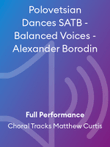 Polovetsian Dances SATB - Balanced Voices - Alexander Borodin