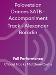 Polovetsian Dances SATB - Accompaniment Track - Alexander Borodin