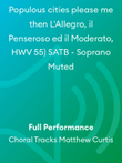 Populous cities please me then L'Allegro, il Penseroso ed il Moderato, HWV 55) SATB - Soprano Muted
