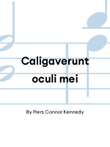 Caligaverunt oculi mei