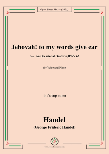 Handel-Jehovah!to my words give ear,in f sharp minor