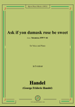 Handel-Ask if yon damask rose be sweet,from 'Susanna,HWV 66',in b minor