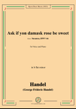 Handel-Ask if yon damask rose be sweet,from 'Susanna,HWV 66',in b flat minor