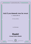 Handel-Ask if yon damask rose be sweet,from 'Susanna,HWV 66',in a flat minor