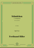 F. Hiller-Ständchen(Hüttelein still und klein),Op.31 No.1,in d minor