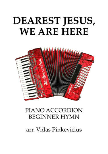Dearest Jesus, We Are Here - Beginner Piano Accordion Hymn