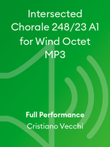 Intersected Chorale 248/23 A1 for Wind Octet MP3