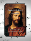 Because He Lives, a sacred hymn