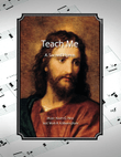 Teach Me, a sacred hymn