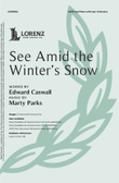 See Amid the Winter's Snow