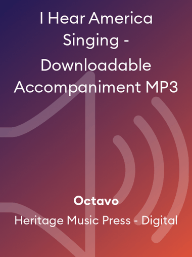 I Hear America Singing - Downloadable Accompaniment MP3