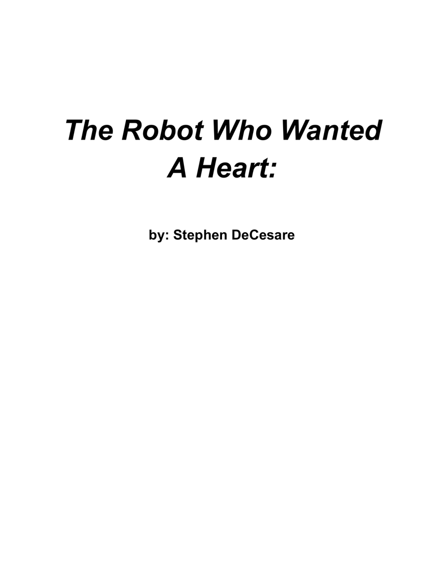 The Robot Who Wanted A Heart (Interactive Classroom Musical) by Stephen DeCesare Piano, Vocal - Digital Sheet Music page 2