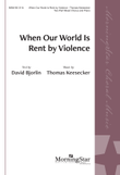 When Our World Is Rent by Violence (Downloadable)