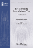 Let Nothing Ever Grieve You (Downloadable)