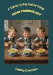 Pease Porridge Hot (A Three String Guitar Song)