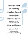 Over the Frost (on words by Stephen Romer) (Parts) (Set includes 6 x FSc for singers, flute and harp parts)
