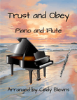 Trust and Obey, for Flute and Piano