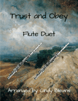 Trust and Obey, for Flute Duet