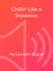 Chillin' Like a Snowman