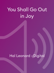 You Shall Go Out in Joy