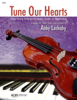 Tune Our Hearts: Easy String Settings for Solos, Duets, or Ensembles