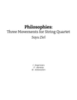 Philosophies: Three Movements for String Quartet