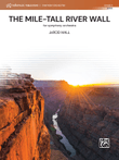 The Mile-Tall River Wall