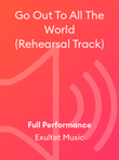 Go Out To All The World (Rehearsal Track)