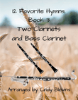 12 Favorite Hymns, Book 3, for Two Clarinets and Bass Clarinet