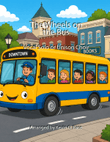 The Wheels on the Bus Go Round and Round, vocal solo or unison choir