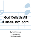 God Calls Us All (Unison/Two-part)