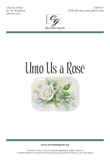 Unto Us, a Rose (SATB)