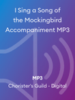 I Sing a Song of the Mockingbird Accompaniment MP3