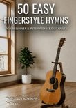 50 Easy Fingerstyle Guitar Hymns