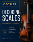 Decoding Scales: C Scales | 3-Octave Violin Scale Book