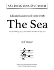 MACDOWELL: The Sea, Op. 47 no. 7 (transposed to 6 keys: F, E, E-flat, D, C-sharp, C major)