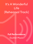 It's A Wonderful Life (Rehearsal Track)