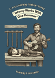 Johnny Works With One Hammer (A Two String Guitar Song)
