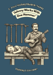 Johnny Works With One Hammer (A Two String Ukulele Song)