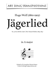 WOLF: Jägerlied (transposed to 9 keys: A, A-flat, G, G-flat, F, E, E-flat, D, D-flat major)