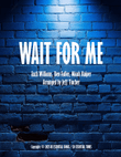 Wait For Me
