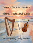Onward Christian Soldiers, for Harp, Flute and Cello